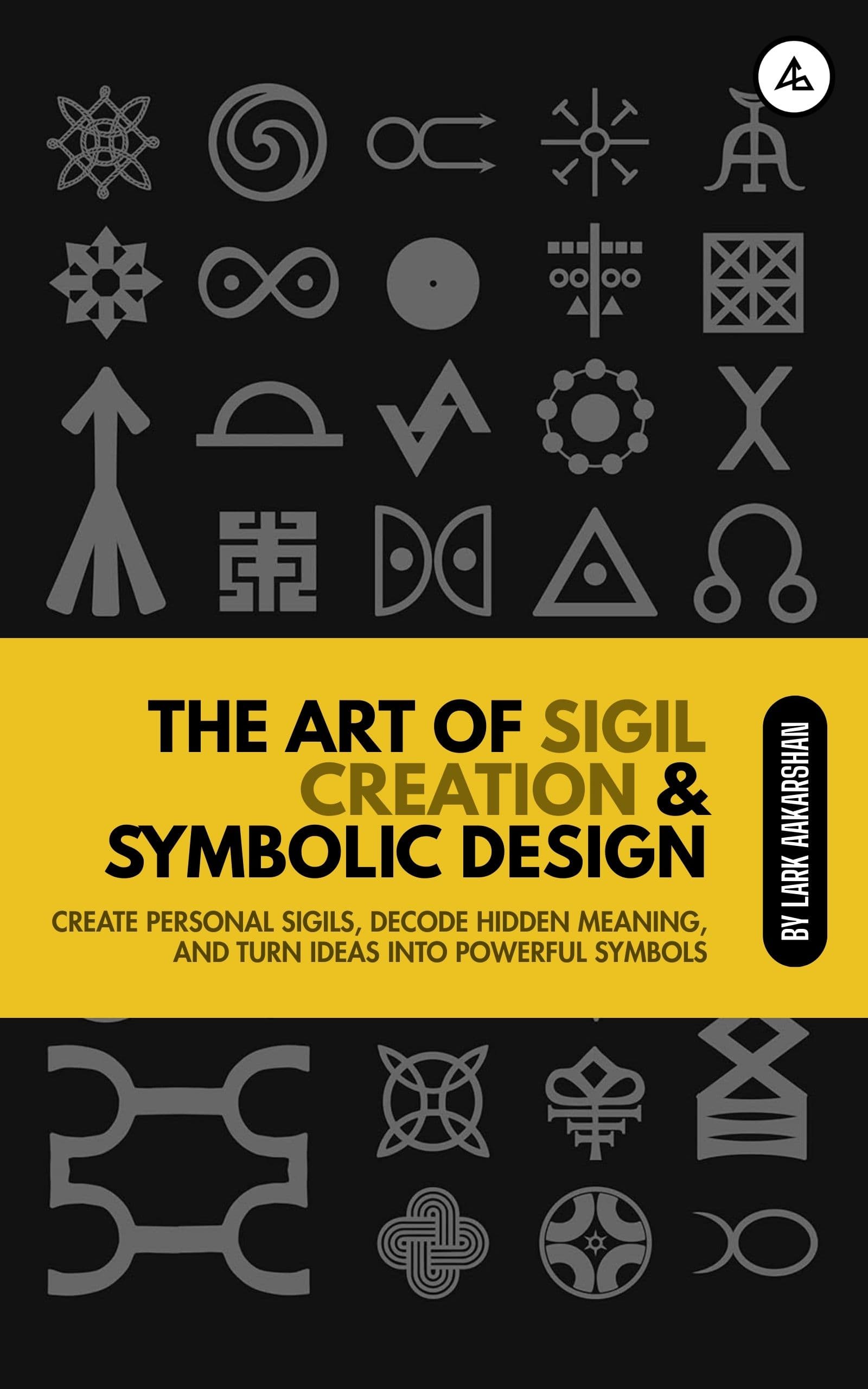 Signerika: The Art of Sigil Creation and Symbolic Design